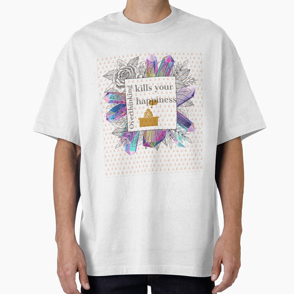 overthinking kills your happiness by derryshop T-Shirts, Hoodie, Sweatshirt | BlankRebels.com (Image 1)