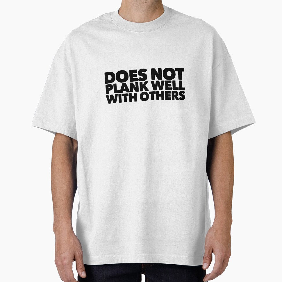 Does Not Plank Well With Others by keriannhill T-Shirts, Hoodie, Sweatshirt | BlankRebels.com (Image 1)