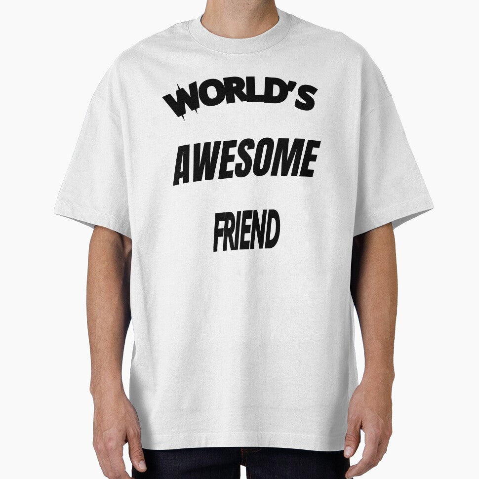 World's Awesome Friend by WowAllinOne T-Shirts, Hoodie, Sweatshirt | BlankRebels.com (Image 1)