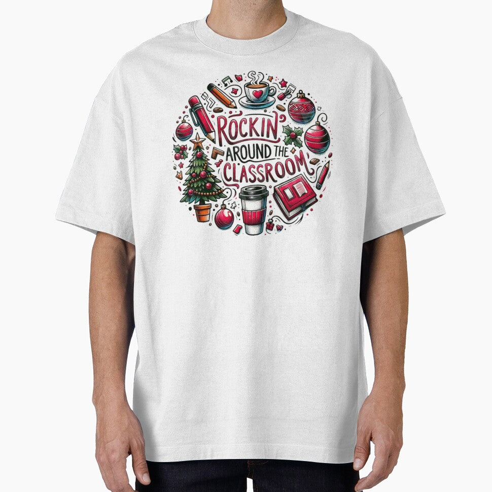 Rockin' Around The Classroom by TwistedTeeCo T-Shirts, Hoodie, Sweatshirt | BlankRebels.com (Image 1)