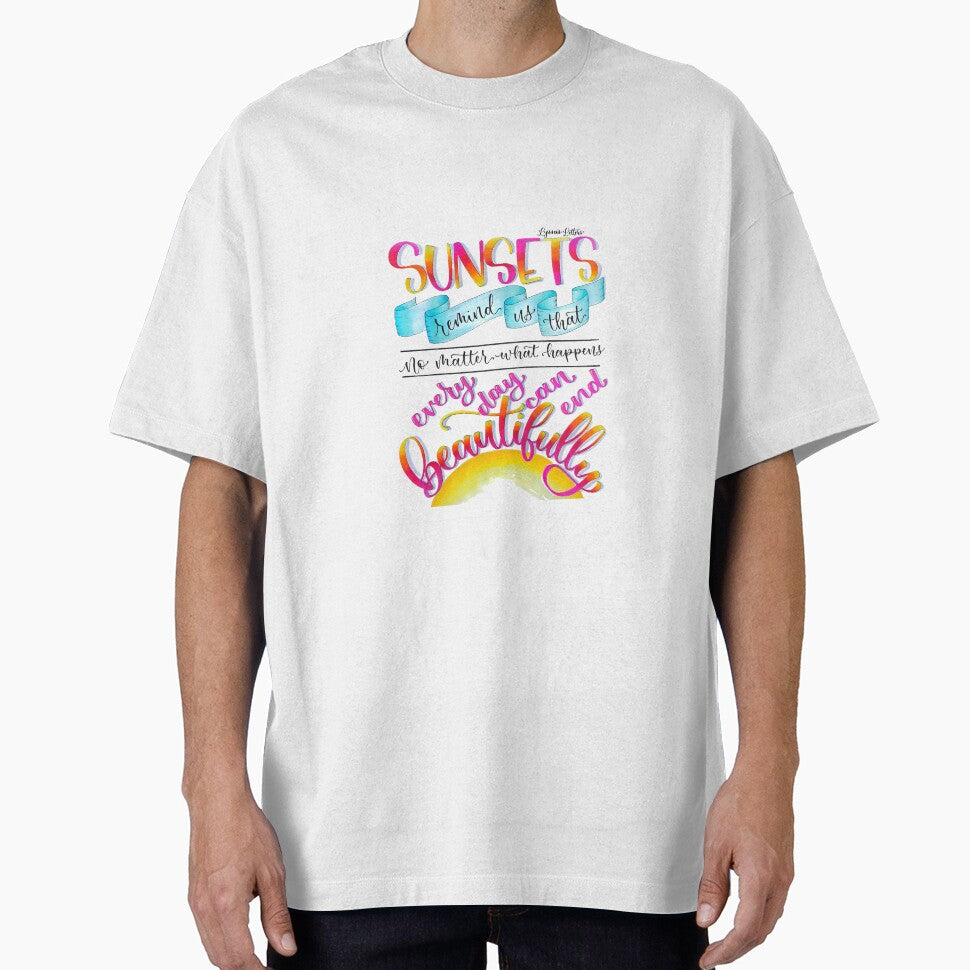Inspirational Quote - Hand Lettering by Lyssa's Letters "Sunsets" by Lyssa's  Letters T-Shirts, Hoodie, Sweatshirt (Image 1)