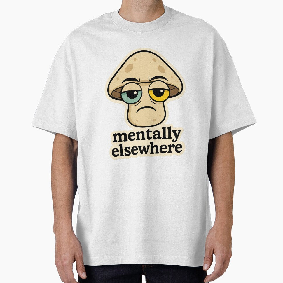 Mentally Elsewhere – Cute Mushroom Sticker with Attitude by Graphitemuse T-Shirts, Hoodie, Sweatshirt (Image 1)