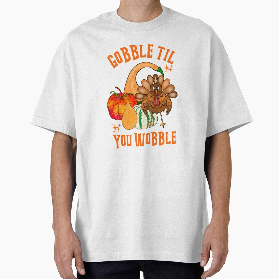 Gobble Til You Wobble Turkey by Sartoris Art T-Shirts, Hoodie, Sweatshirt | BlankRebels.com (Image 1)