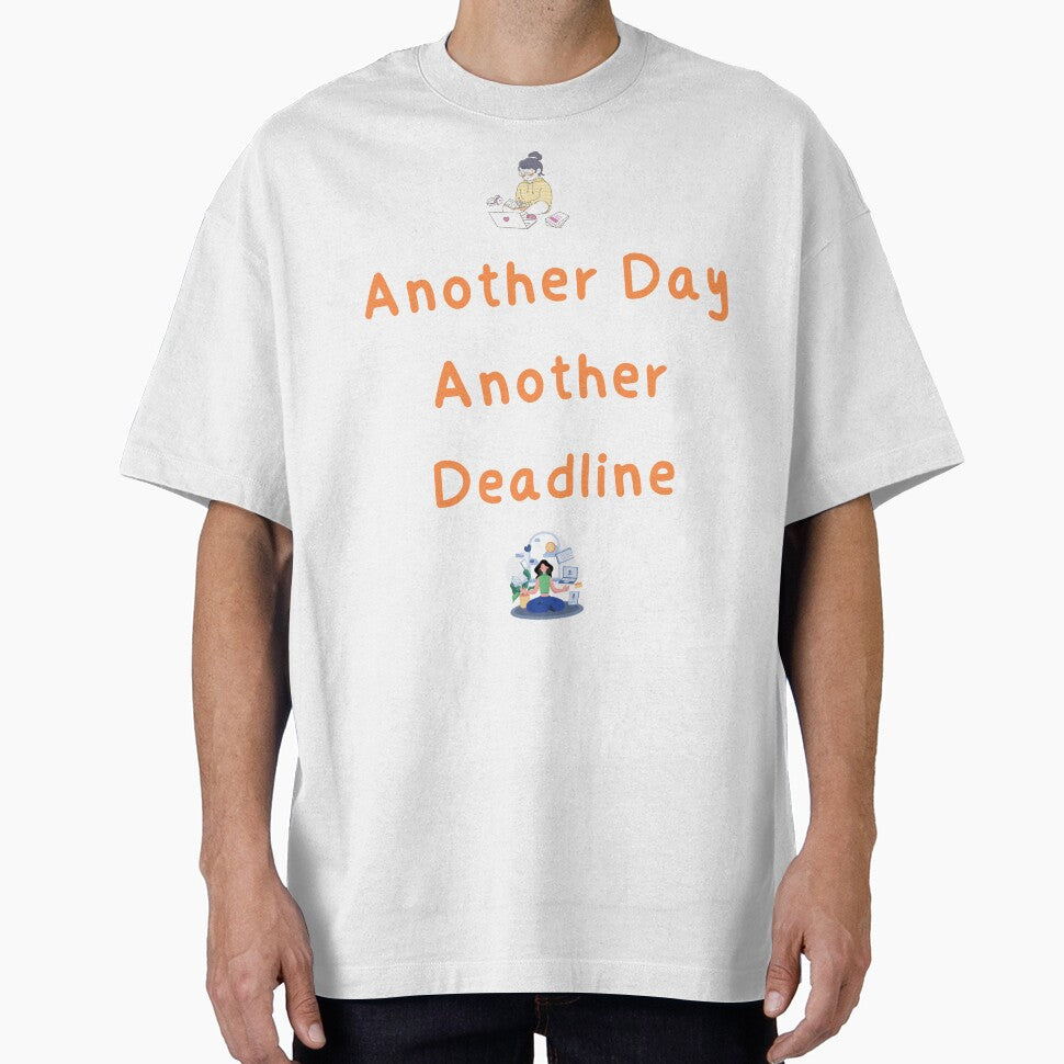Another day another deadline by wasinshop123 T-Shirts, Hoodie, Sweatshirt | BlankRebels.com (Image 1)