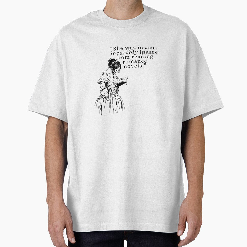 Incurably Insane From Reading Romance by ChloesInSpace T-Shirts, Hoodie, Sweatshirt | BlankRebels.com (Image 1)