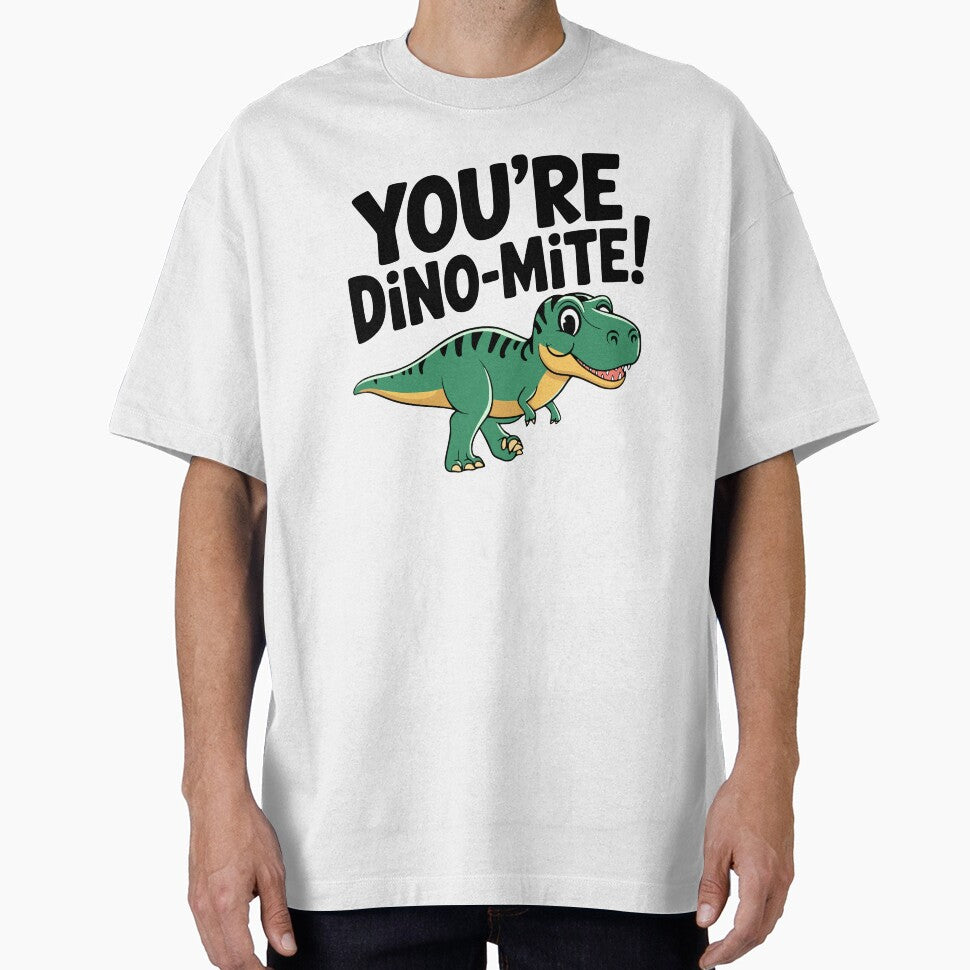 You're Dino-Mite! Cute Dinosaur Pun by PMCreative T-Shirts, Hoodie, Sweatshirt | BlankRebels.com (Image 1)