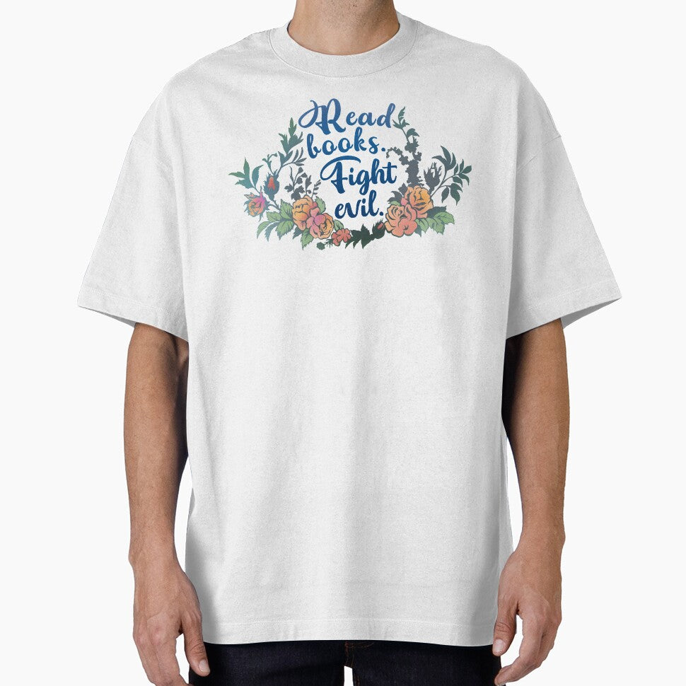 Read Books. Fight Evil. by fabfeminist T-Shirts, Hoodie, Sweatshirt | BlankRebels.com (Image 1)