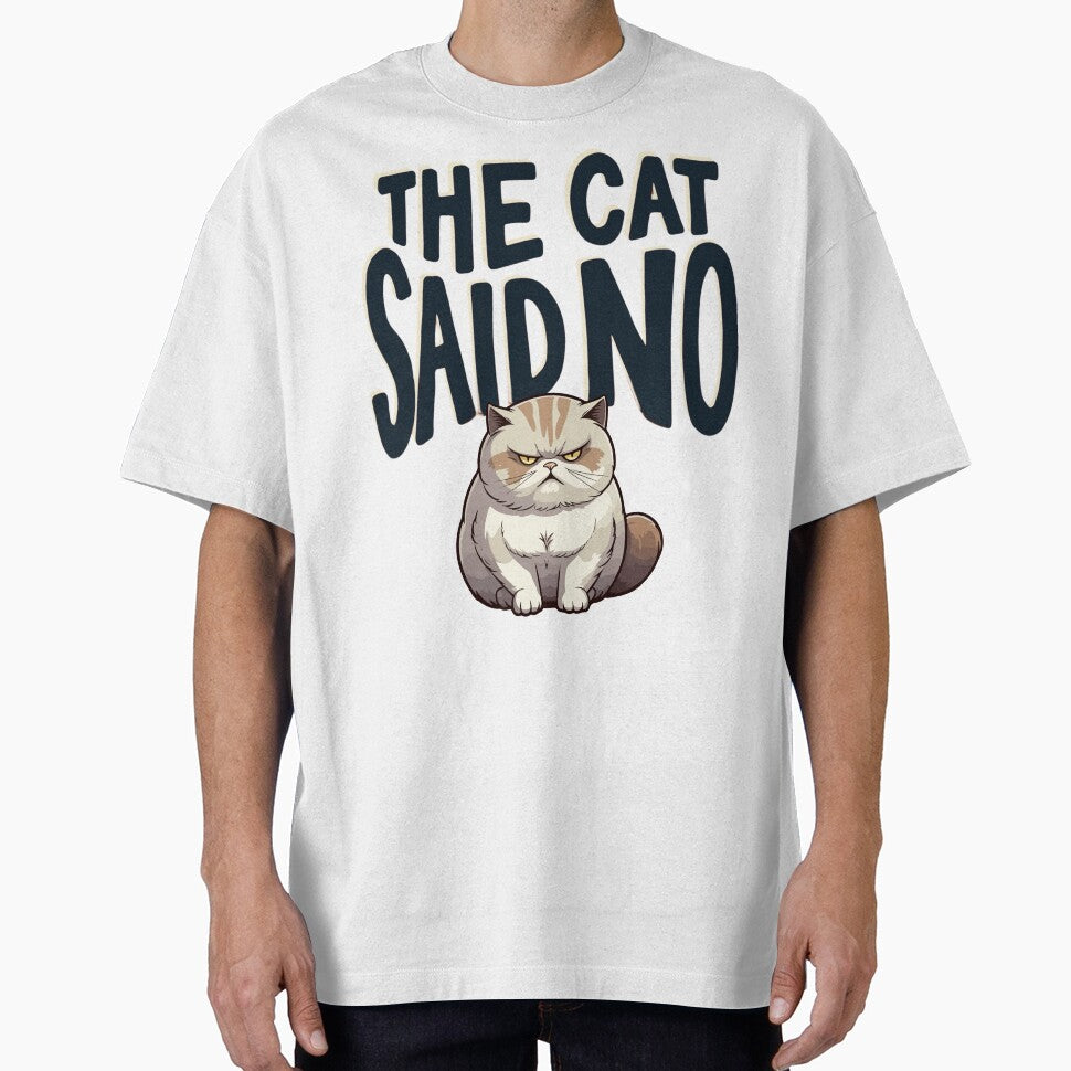 The Cat Said No by PerkzPrints T-Shirts, Hoodie, Sweatshirt | BlankRebels.com (Image 1)