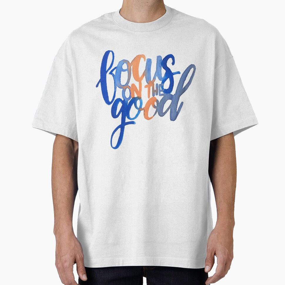 focus on the good by acrylicsandink T-Shirts, Hoodie, Sweatshirt | BlankRebels.com (Image 1)