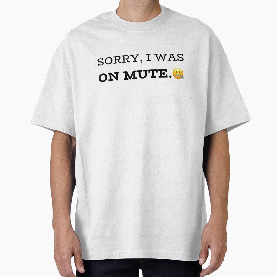 Sorry I was on mute by MillanMarketing T-Shirts, Hoodie, Sweatshirt | BlankRebels.com (Image 1)