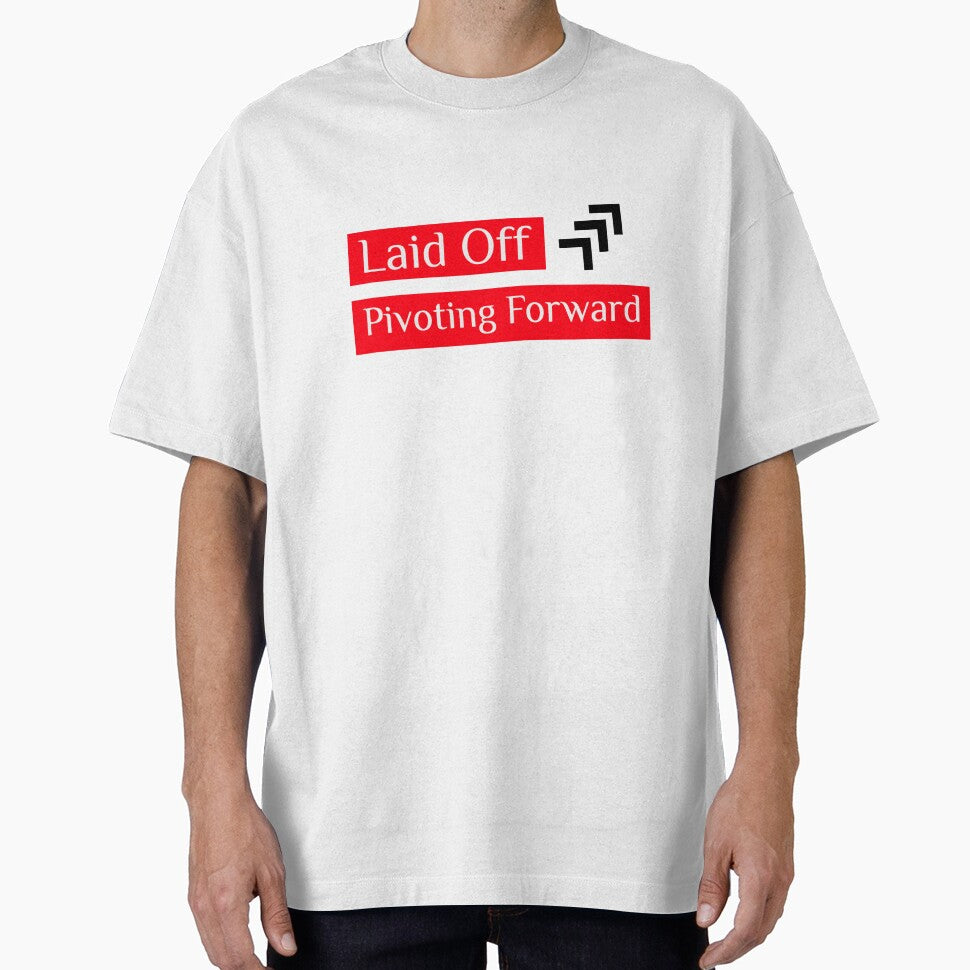 Laid Off - Pivoting Forward by Moments Like These by Chris T-Shirts, Hoodie, Sweatshirt | BlankRebels.com (Image 1)