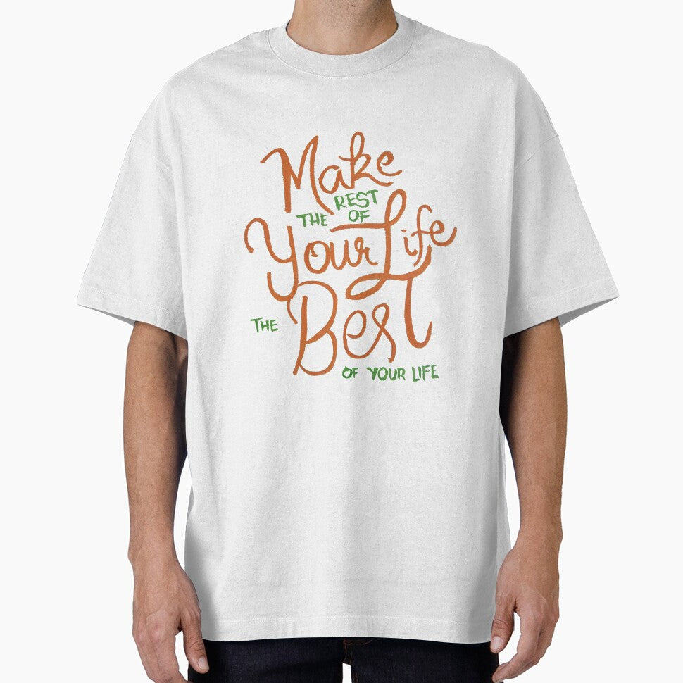 The Best of Your Life by GabCJ T-Shirts, Hoodie, Sweatshirt | BlankRebels.com (Image 1)