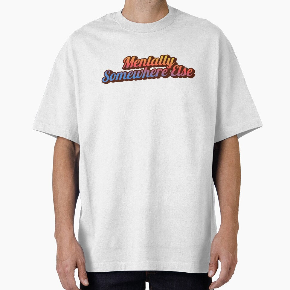 Mentally Somewhere Else by AYT-Shirts Hoodie, Sweatshirt | BlankRebels.com (Image 1)