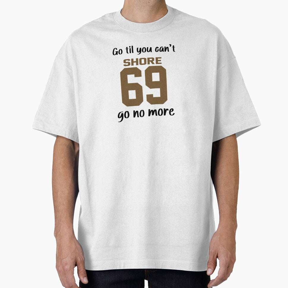 Shoresy Sudbury Go til you can’t go no more by Bored Imagination T-Shirts, Hoodie, Sweatshirt | BlankRebels.com (Image 1)