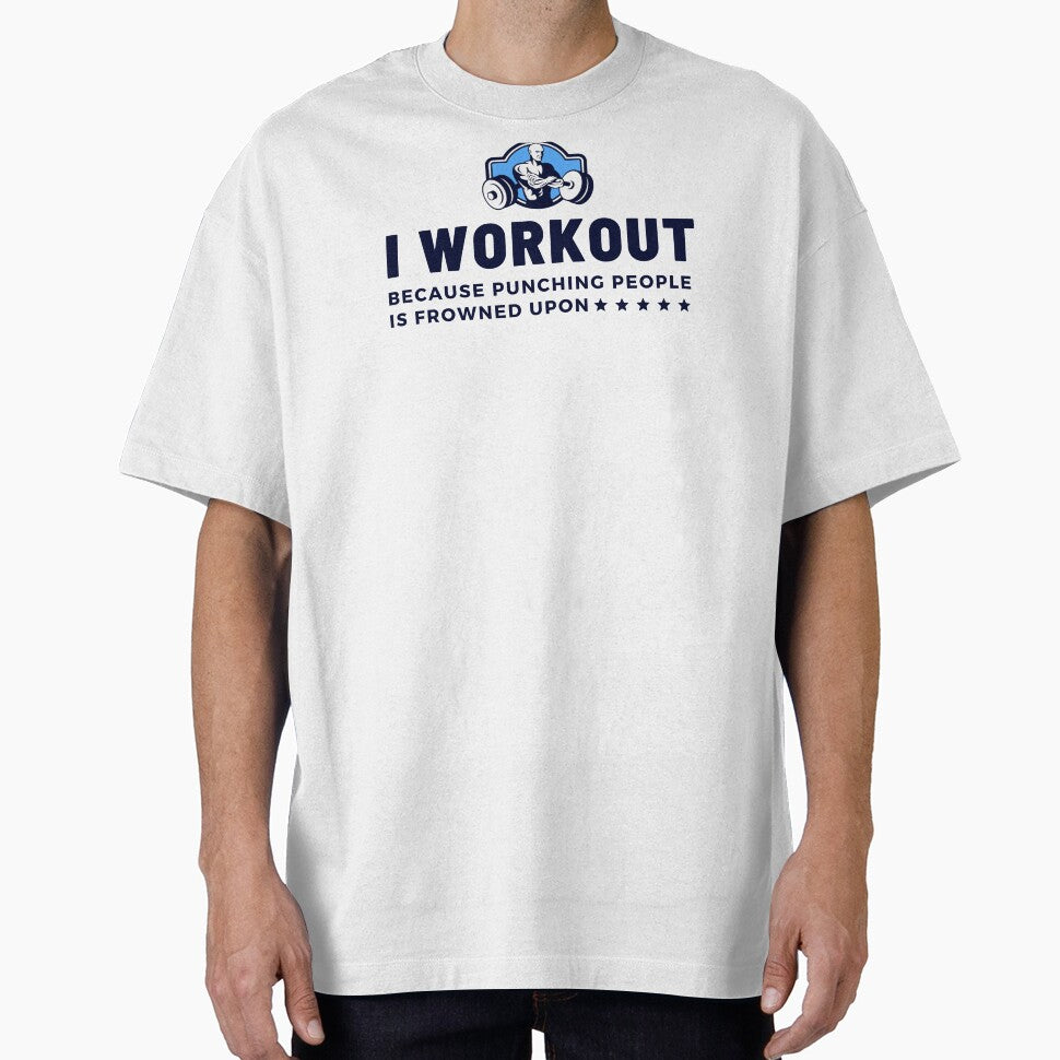 I Workout Because Punching People Is Frowned Upon by MotivateToLife T-Shirts, Hoodie, Sweatshirt | BlankRebels.com (Image 1)