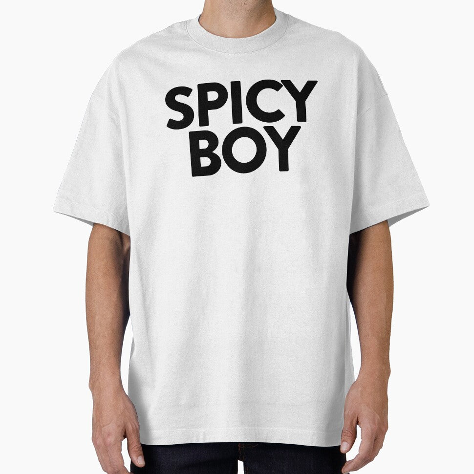 Spicy Boy ~ Joke Sarcastic Meme by StrangeStreet T-Shirts, Hoodie, Sweatshirt | BlankRebels.com (Image 1)