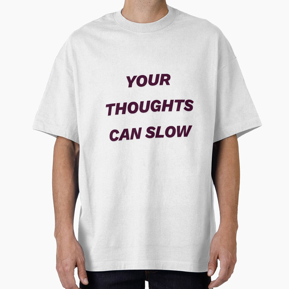 Your Thoughts Can Slow – Gentle Reminder Quote Design by designbymahi