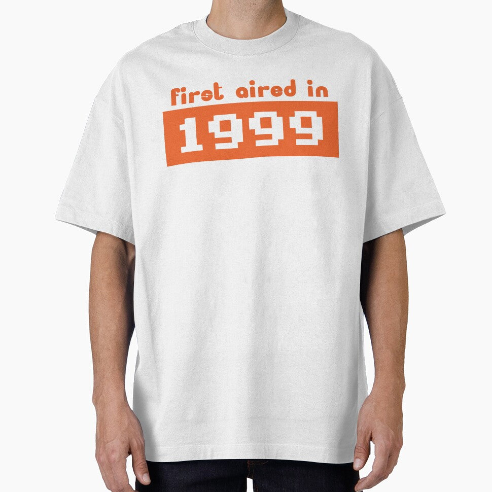First Aired in 1999 by EclecticTurtle T-Shirts, Hoodie, Sweatshirt | BlankRebels.com (Image 1)