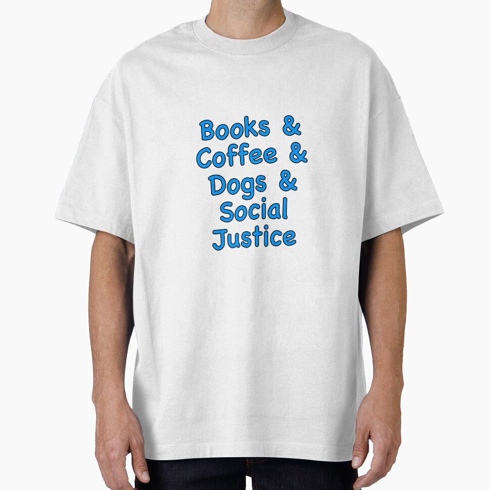 Books & coffee & dogs & social justice by QuirkynCute T-Shirts, Hoodie, Sweatshirt | BlankRebels.com (Image 1)