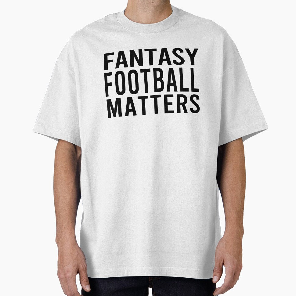Fantasy Football Matters by osamamohamad T-Shirts, Hoodie, Sweatshirt | BlankRebels.com (Image 1)