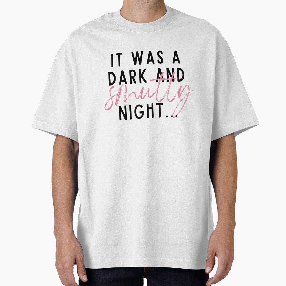 It Was A Dark And SMUTTY Night... by BecomingBookish T-Shirts, Hoodie, Sweatshirt | BlankRebels.com (Image 1)