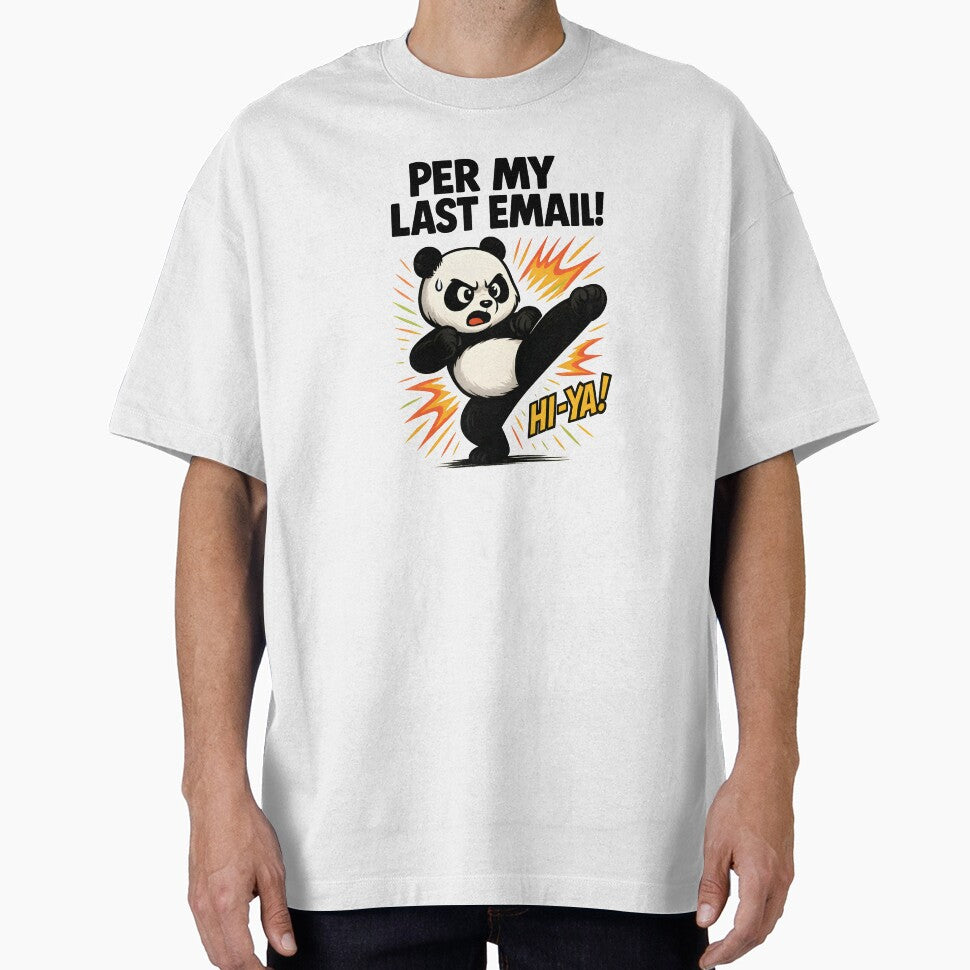 Per My Last Email Funny Work Quote Office Sarcasm Design by Slayfandom T-Shirts, Hoodie, Sweatshirt (Image 1)