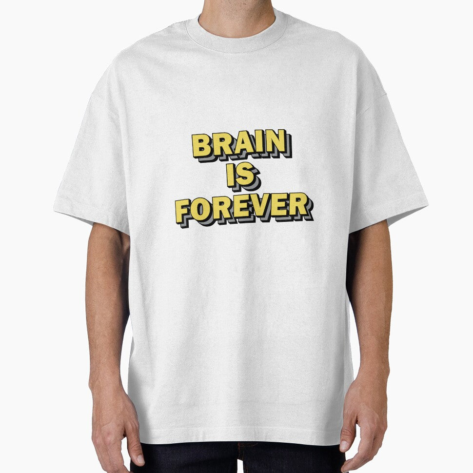 Brain Is Forever by VikiQuick T-Shirts, Hoodie, Sweatshirt | BlankRebels.com (Image 1)