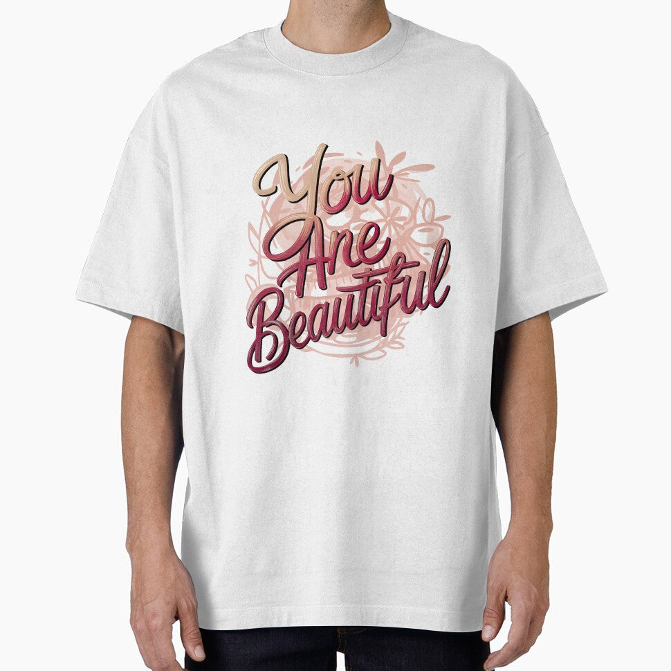you are beautiful by UARTZ T-Shirts, Hoodie, Sweatshirt | BlankRebels.com (Image 1)