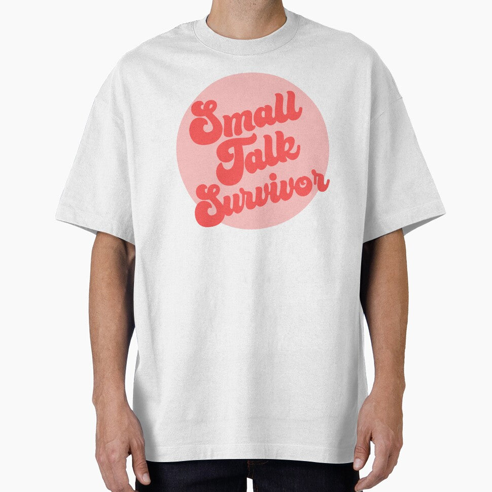 Small Talk Survivor - funny introvert slogan by kapotka T-Shirts, Hoodie, Sweatshirt | BlankRebels.com (Image 1)