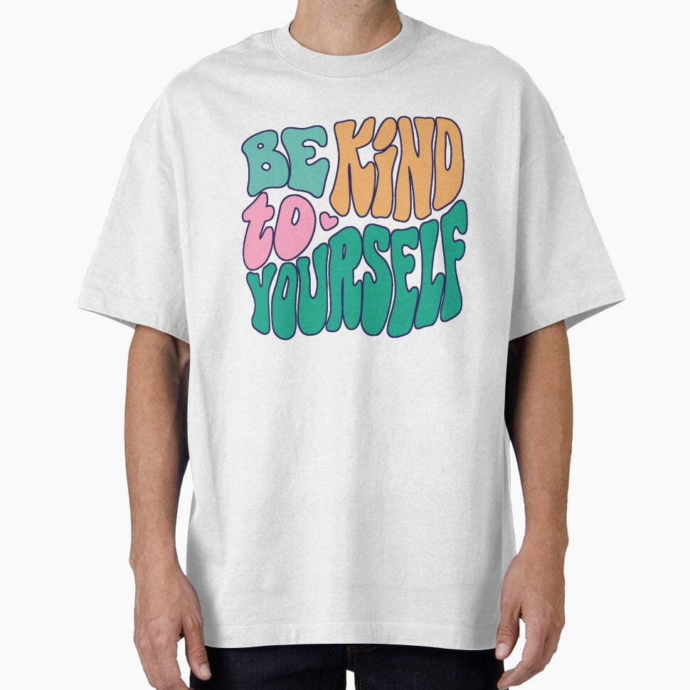 Be Kind To Yourself Empathy And Good Energy Trendy Treat Kindness by Countrysmart T-Shirts, Hoodie, Sweatshirt (Image 1)