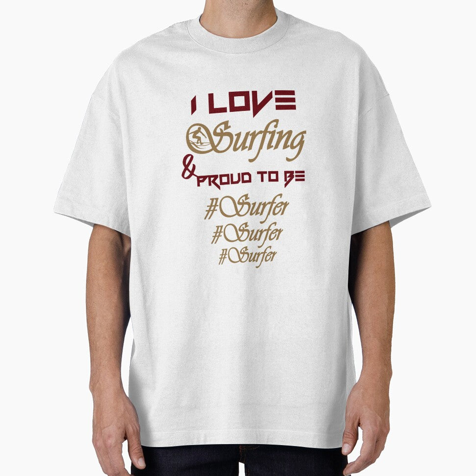 I Ove Surfing Proud Be Surfer T-Shirts, Hoodie, Sweatshirt