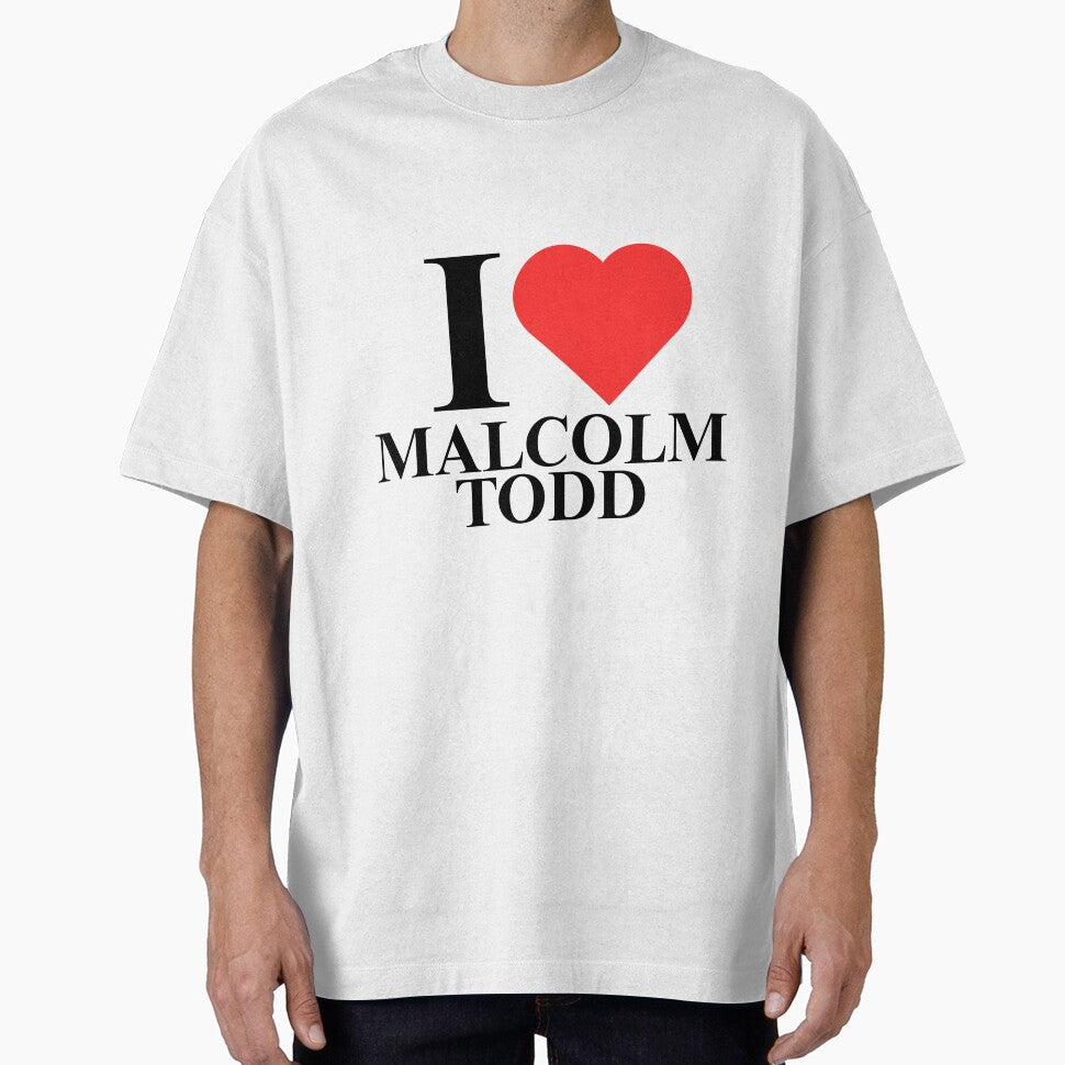 I Love Malcolm Todd T-Shirts, Hoodie, Sweatshirt