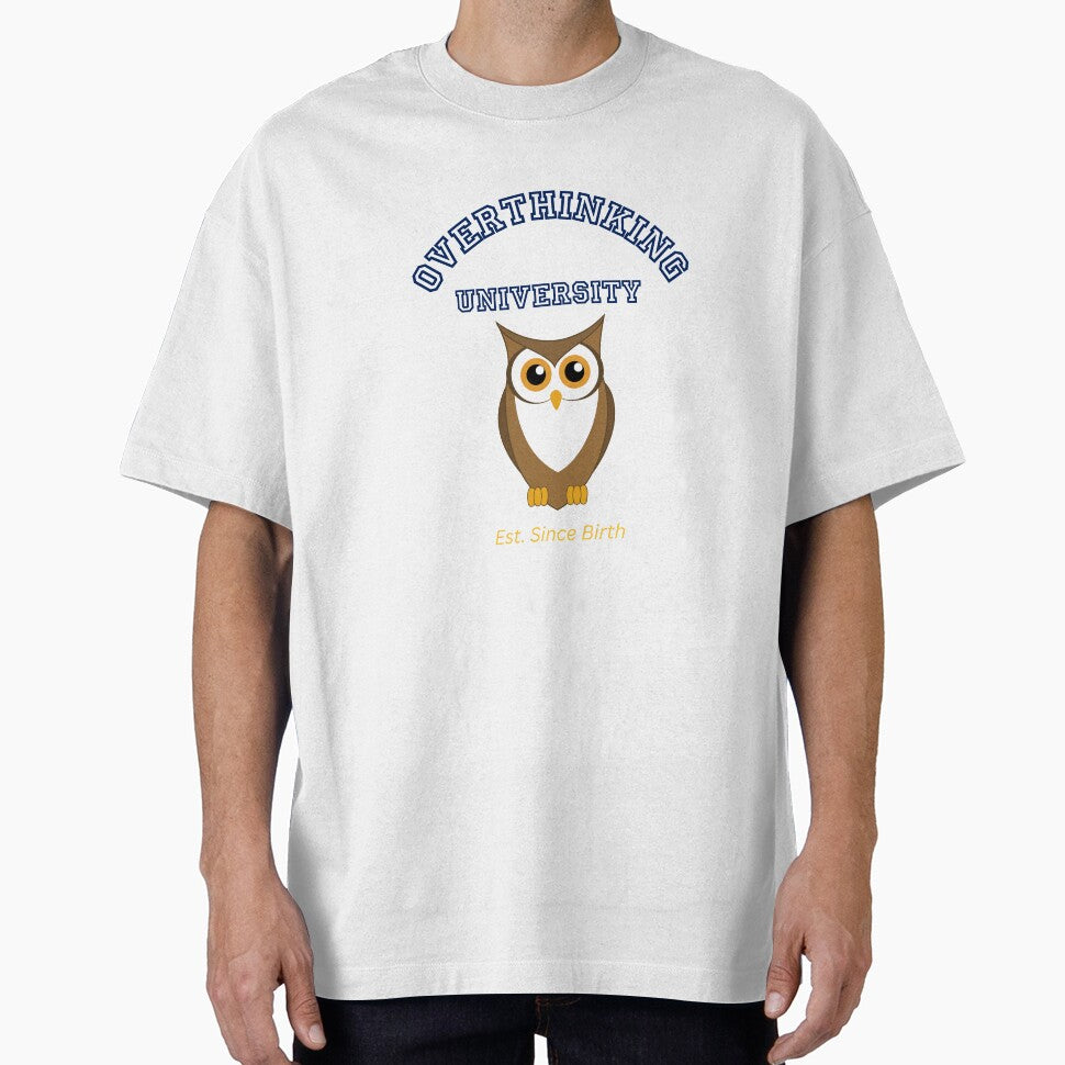 Overthinking University – Majoring in What-Ifs Since Birth by Mindeva T-Shirts, Hoodie, Sweatshirt (Image 1)