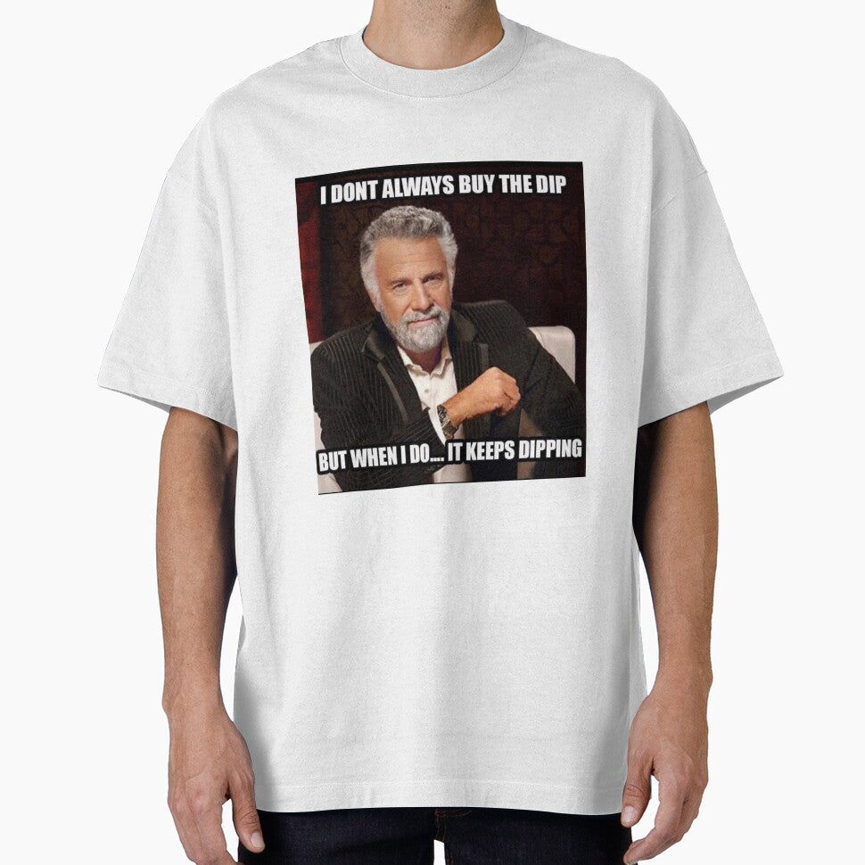 I don't always buy the Dip... by Yield Farmer T-Shirts, Hoodie, Sweatshirt | BlankRebels.com (Image 1)