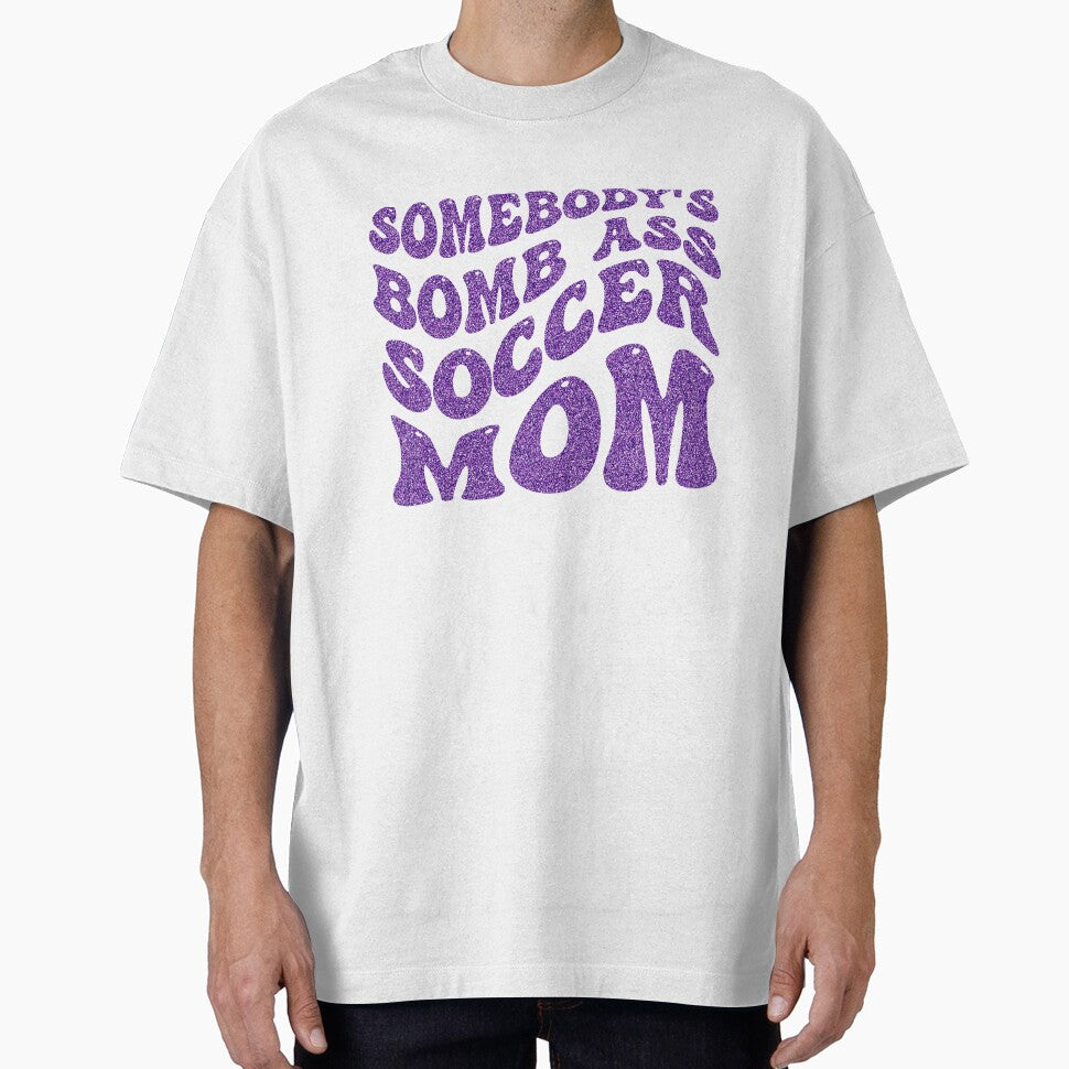 Somebody's Bombass Soccer Mom Retro Mothers Day by sasigifts T-Shirts, Hoodie, Sweatshirt | BlankRebels.com (Image 1)