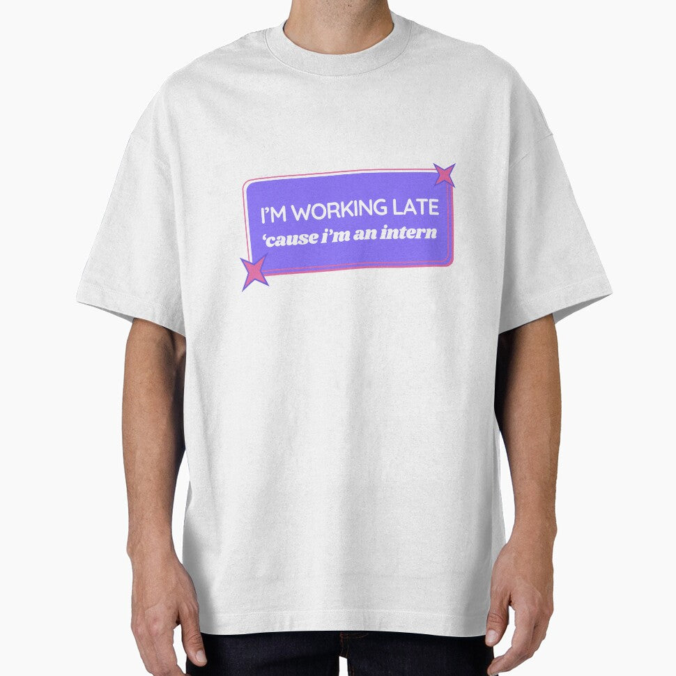 Intern, I'm working late by MajorTomislav T-Shirts, Hoodie, Sweatshirt | BlankRebels.com (Image 1)
