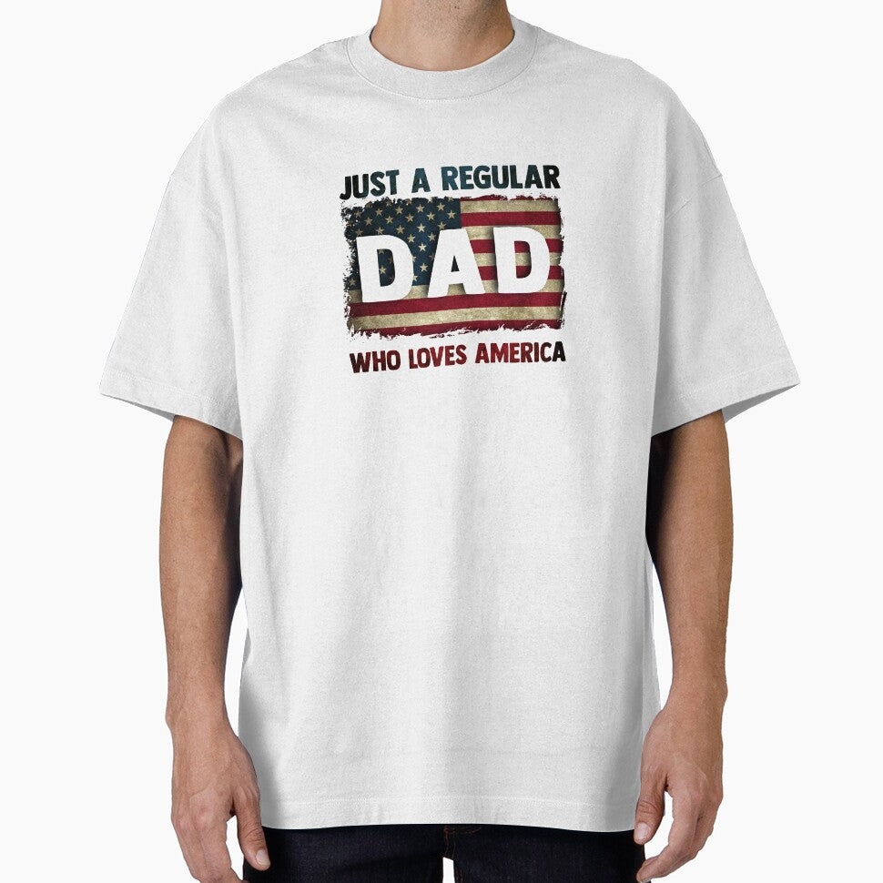 Just A Regular Dad Who Loves America by Dutlu T-Shirts, Hoodie, Sweatshirt | BlankRebels.com (Image 1)