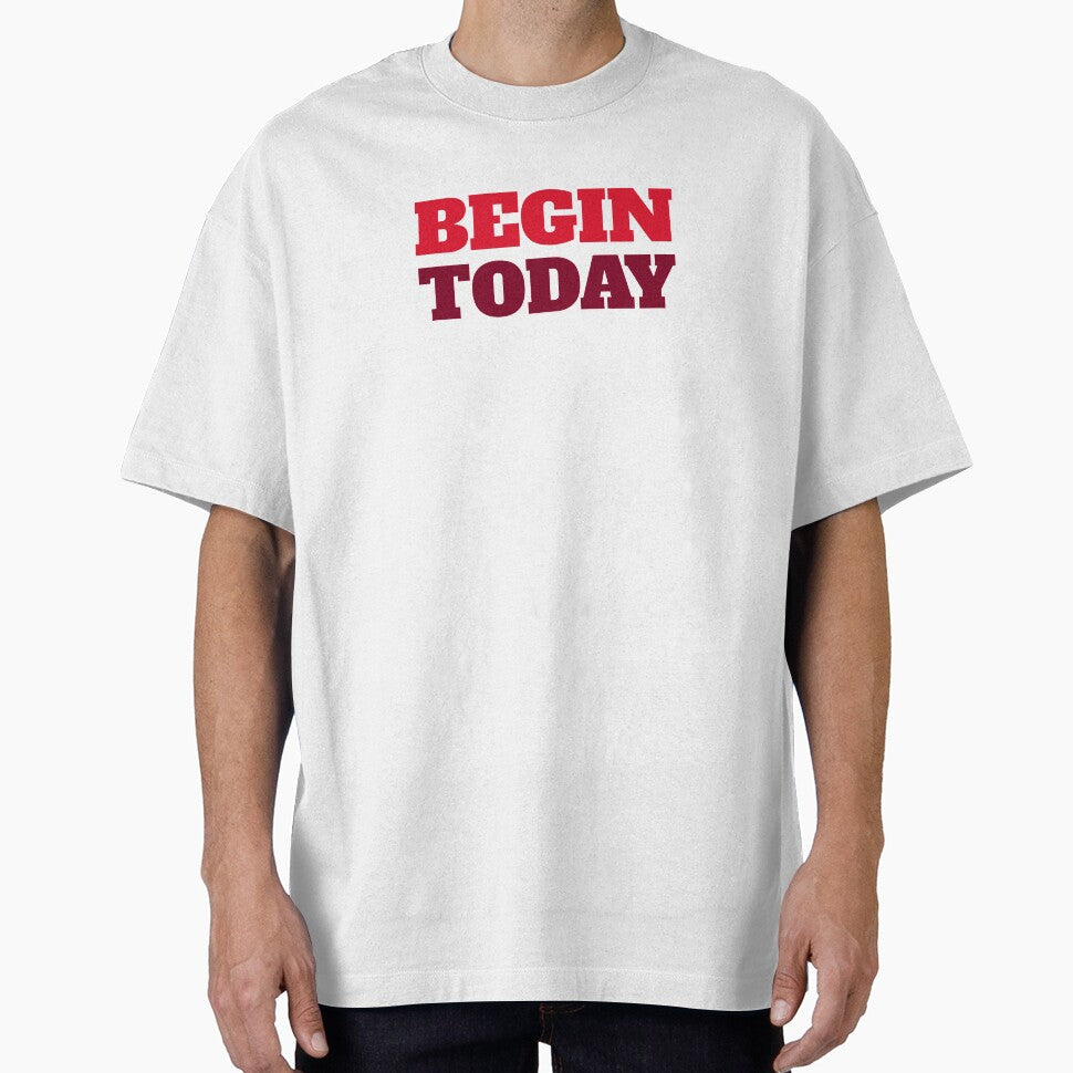 Begin Today by RiadMannan T-Shirts, Hoodie, Sweatshirt | BlankRebels.com (Image 1)