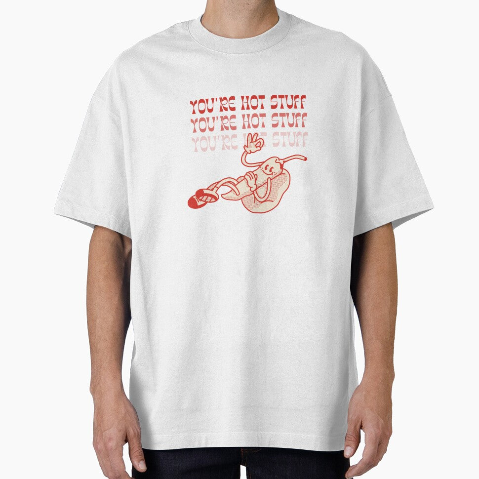 You're Hot Stuff - Daily Reminder by luminnara T-Shirts, Hoodie, Sweatshirt | BlankRebels.com (Image 1)