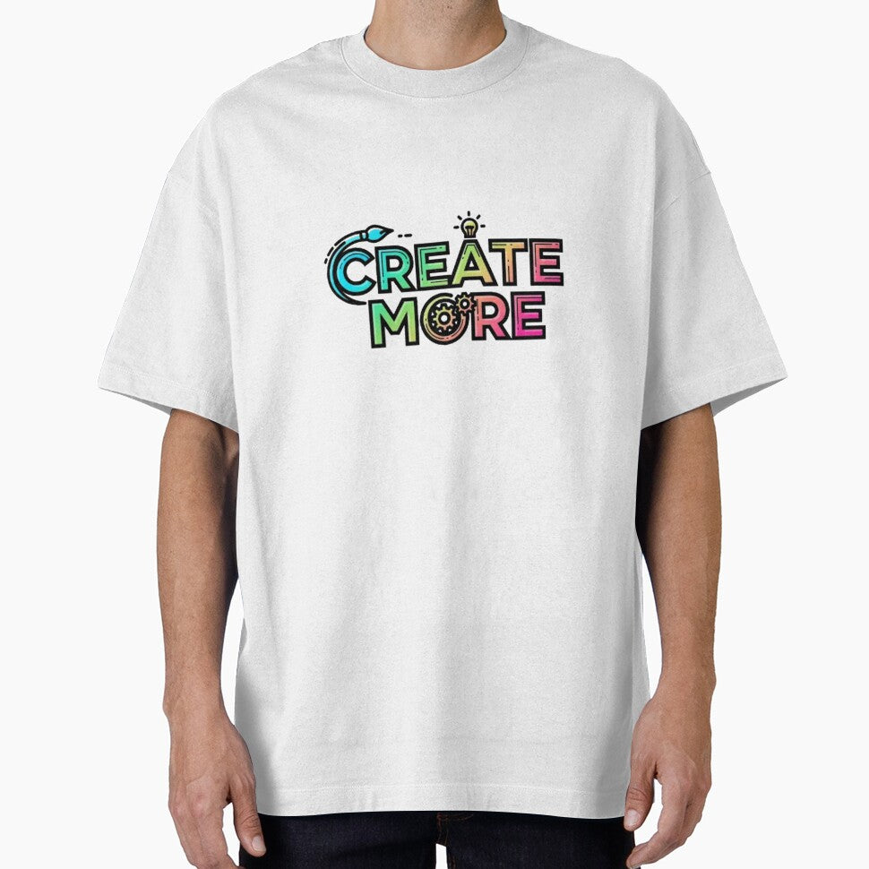 CREATE MORE by likbatonboot T-Shirts, Hoodie, Sweatshirt | BlankRebels.com (Image 1)
