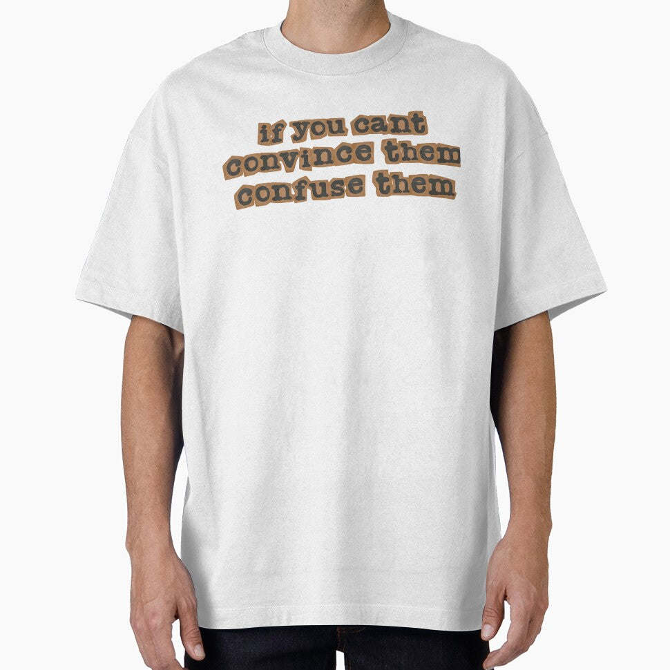 If you can't convince them, confuse them by MMaeDesigns T-Shirts, Hoodie, Sweatshirt | BlankRebels.com (Image 1)