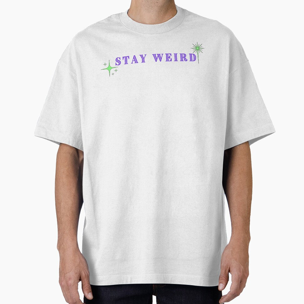 Stay Weird (dark lettering) by Mother-witch T-Shirts, Hoodie, Sweatshirt | BlankRebels.com (Image 1)