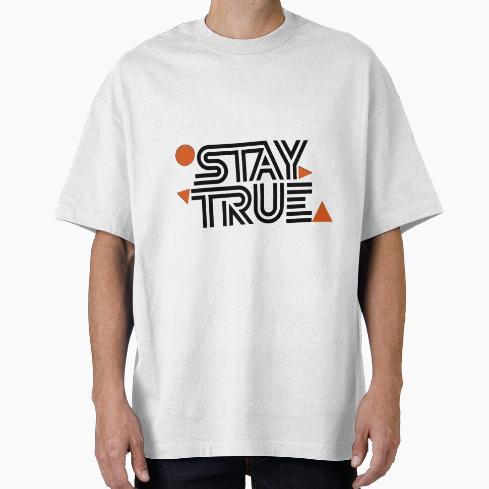 Stay True – Minimal Geometric Motivational Quote Design by DNDU_Design T-Shirts, Hoodie, Sweatshirt (Image 1)