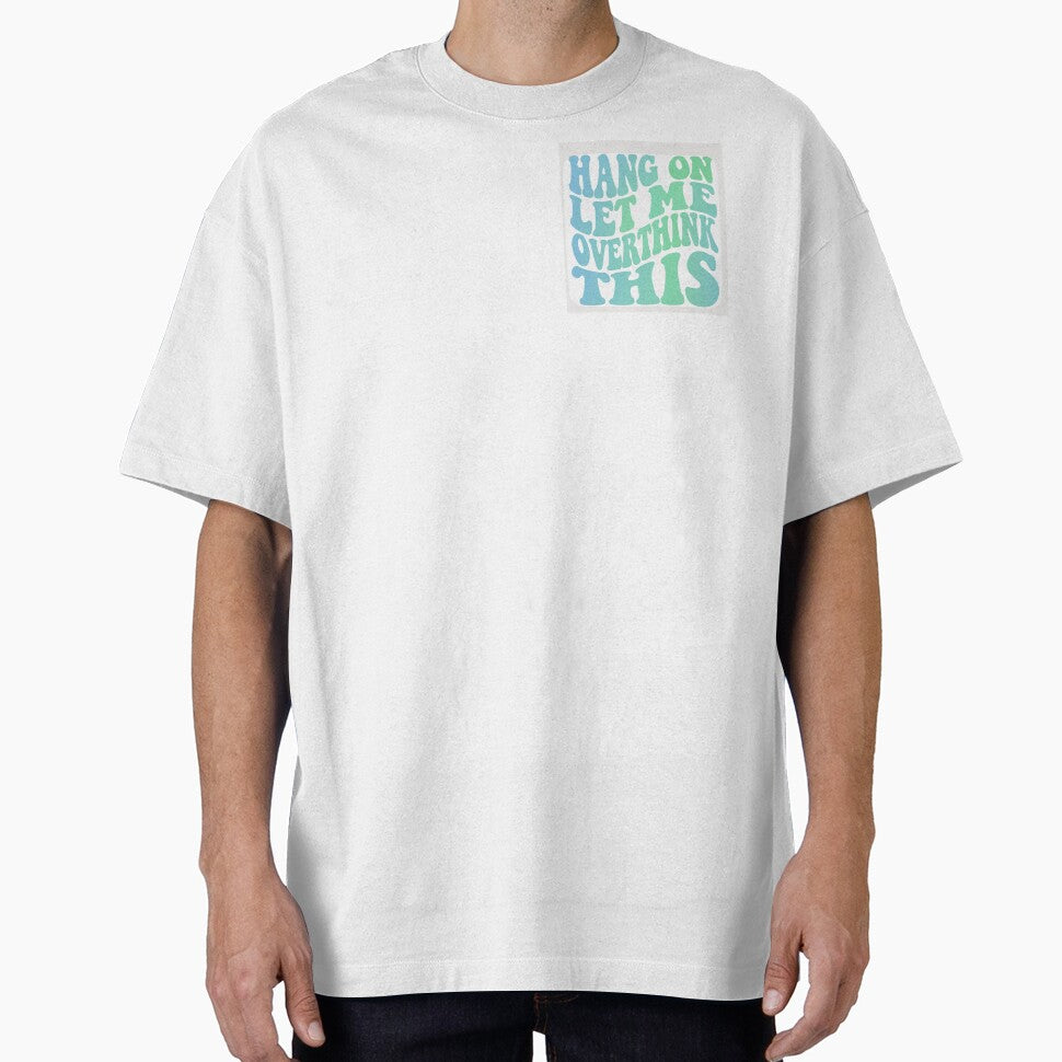 Overthinking by Narcy1119 T-Shirts, Hoodie, Sweatshirt | BlankRebels.com (Image 1)