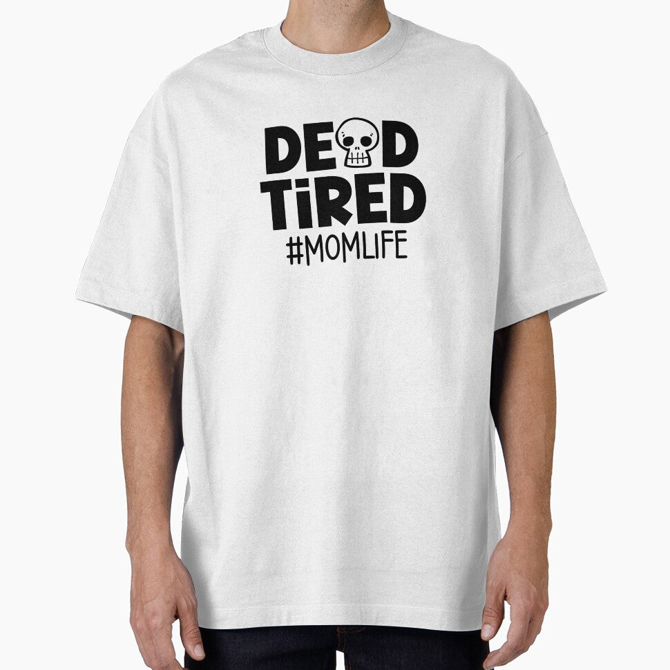 Dead Tired Mom Life by miraipa T-Shirts, Hoodie, Sweatshirt | BlankRebels.com (Image 1)