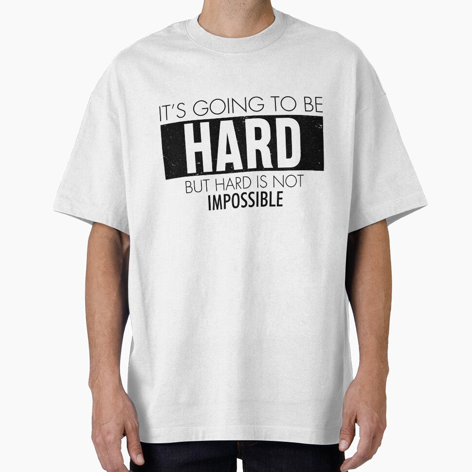 It's going to be hard but hard is not impossible by TheBFStore