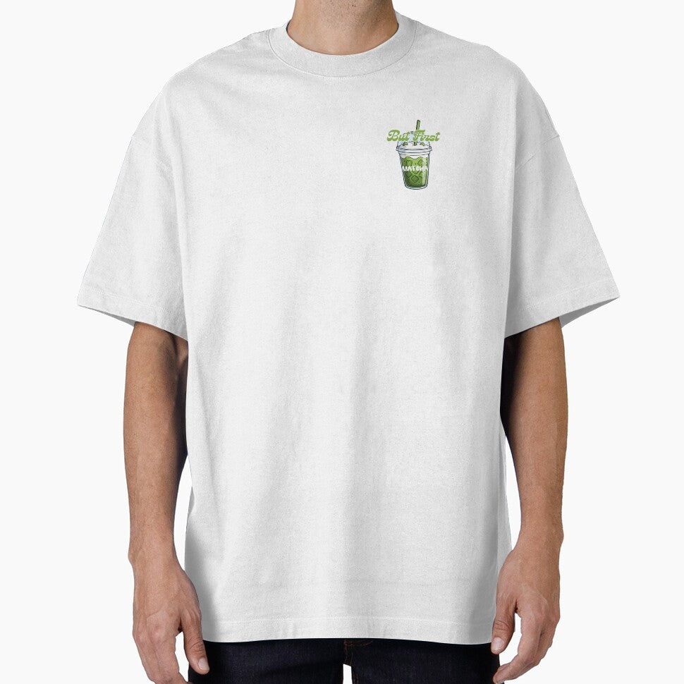 But First Matcha – Aesthetic Matcha Lover Quote & Iced Drink Design by J0b4t T-Shirts, Hoodie, Sweatshirt (Image 1)