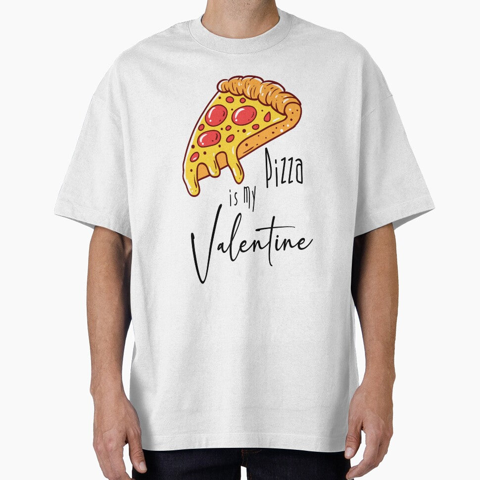 Pizza is my Valentine | Valentine's Day T-Shirt by SAFORDO