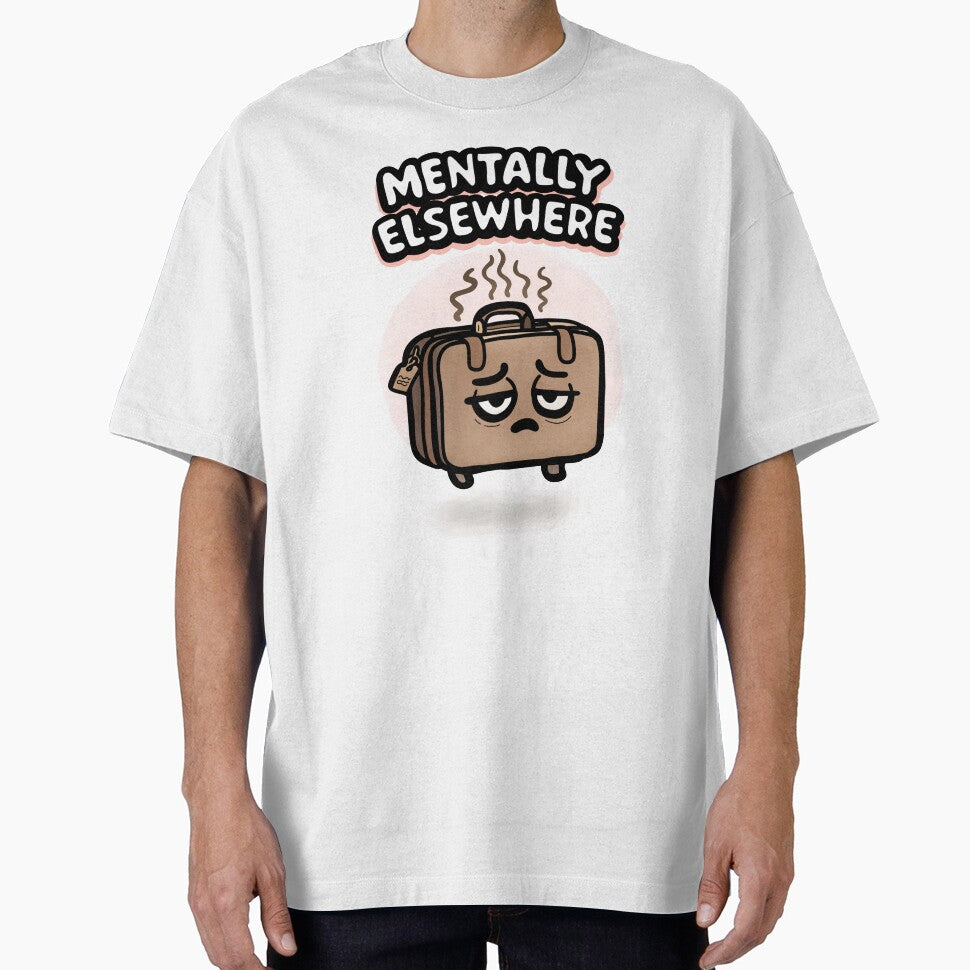 Mentally Elsewhere – Funny Burnout Travel Mood Illustration by VirtualLexi T-Shirts, Hoodie, Sweatshirt (Image 1)