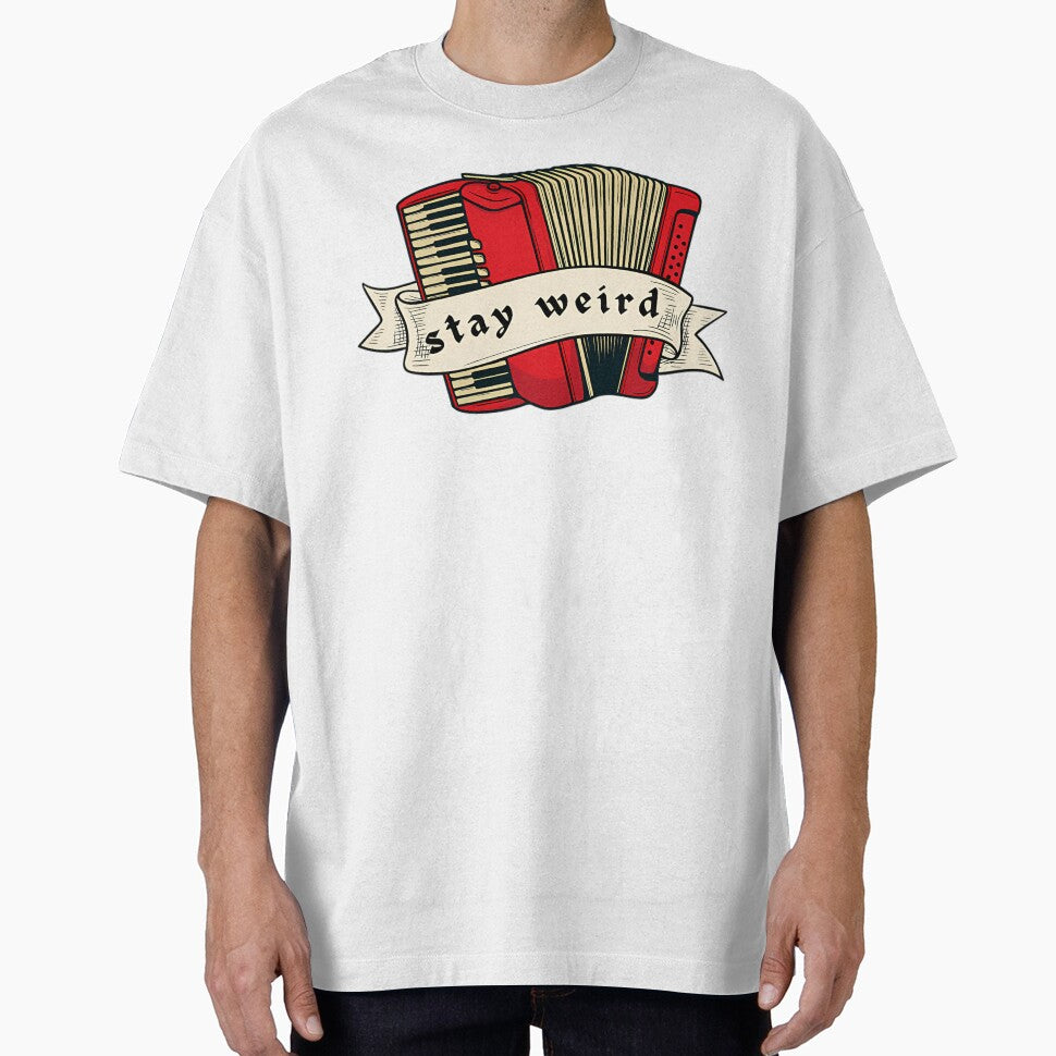 Stay Weird Accordion by Baby-Care T-Shirts, Hoodie, Sweatshirt | BlankRebels.com (Image 1)